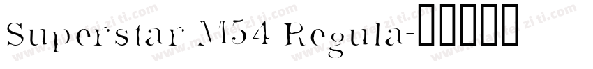 Superstar M54 Regula字体转换